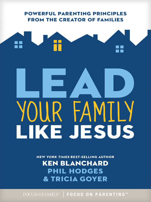 Title details for Lead Your Family Like Jesus by Ken Blanchard - Available